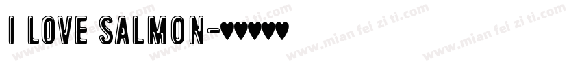 I love Salmon字体转换